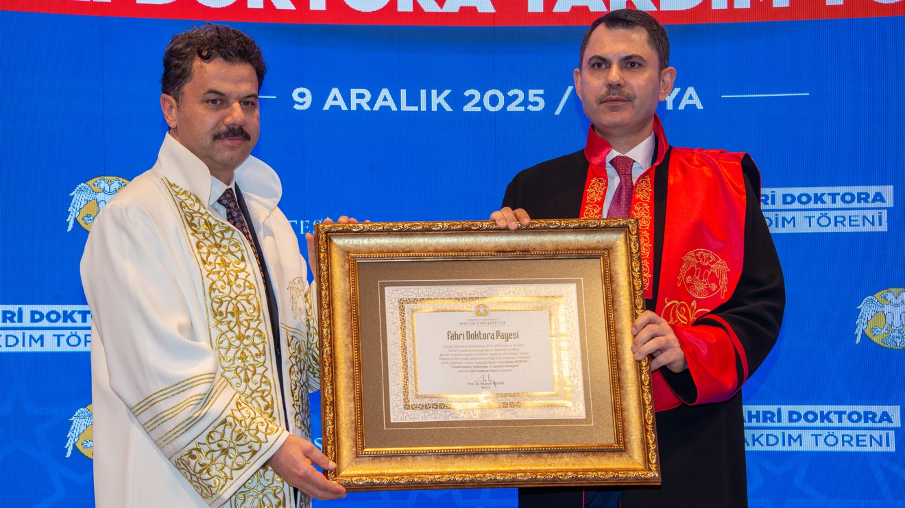 Bakan Murat Kurum’a Selçuk Üniversitesinde fahri doktora payesi takdim edildi